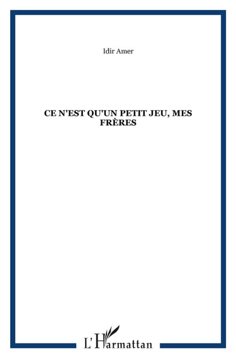 Emprunter Ce n'est qu'un petit jeu, mes frères livre