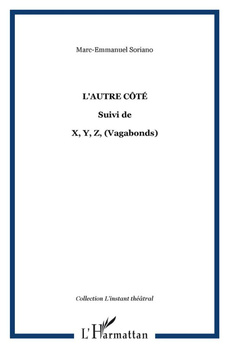 Emprunter L'autre côté. Suivi de X, Y, Z (Vagabonds) livre
