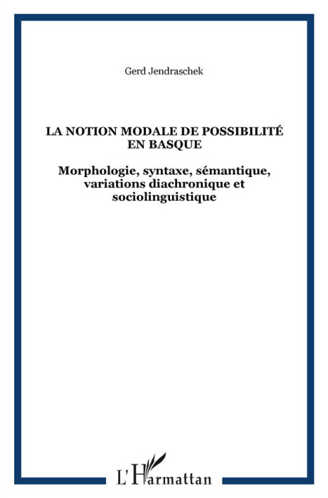 Emprunter La notion modale de possibilité en basque. Morphologie, syntaxe, sémantique, variations diachronique livre