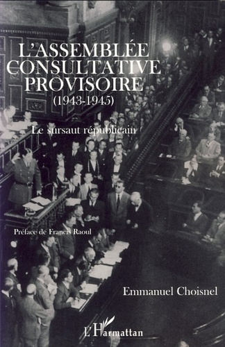 Emprunter L'Assemblée Consultative Provisoire (1943-1945). Le sursaut républicain livre