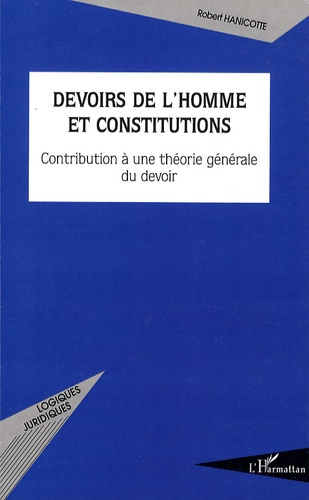 Emprunter Devoirs de l'homme et constitutions. Contribution à une théorie générale du devoir livre