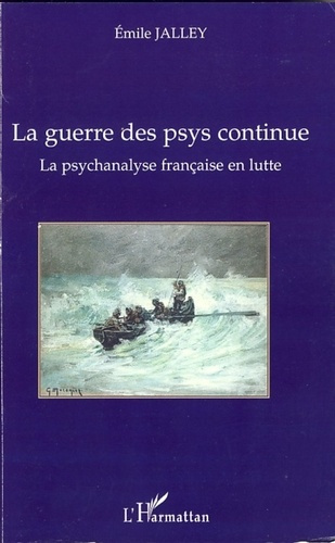 Emprunter La psychanalyse française en lutte. La guerre des psys continue livre