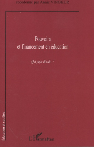 Emprunter Pouvoirs et financement en éducation. Qui paye décide ? livre