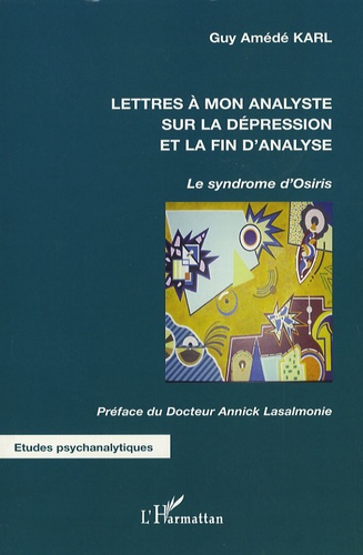 Emprunter Lettres à mon analyste sur la dépression et la fin de l'analyse. Le syndrome d'Osiris livre