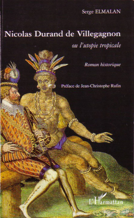 Emprunter Nicolas Durand de Villegagnon. Ou l'utopie tropicale livre