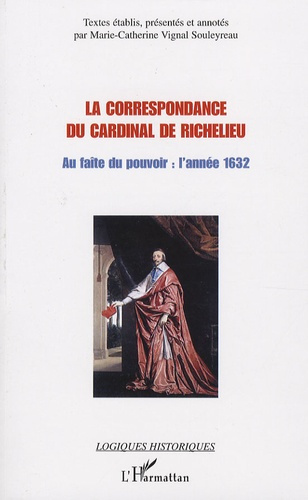 Emprunter La correspondance du Cardinal de Richelieu. Au faîte du pouvoir : l'année 1632 livre