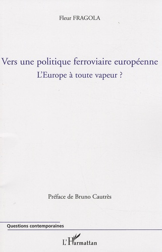 Emprunter Vers une politique ferroviaire européenne. L'Europe à toute vapeur ? livre