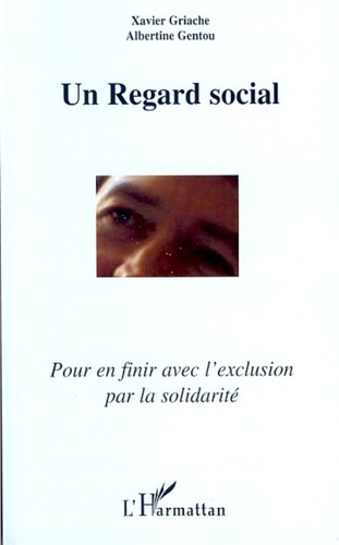 Emprunter Un regard social. Pour en finir avec l'exclusion par la solidarité livre