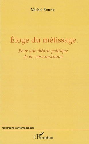 Emprunter Eloge du métissage. Pour une théorie politique de la communication livre
