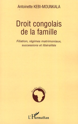 Emprunter Droit congolais de la famille. Filiation, régimes matrimoniaux, successions et libéralités livre