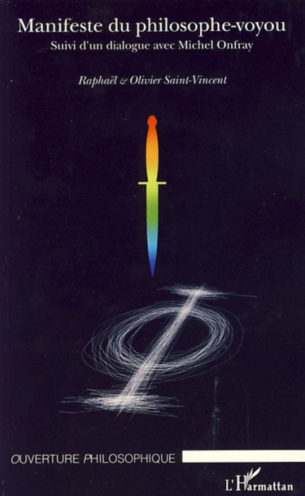 Emprunter Manifeste du philosophe-voyou. Suivi d'un dialogue avec Michel Onfray livre