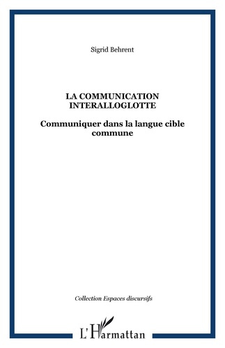 Emprunter La communication interalloglotte. Communiquer dans la langue cible commune livre