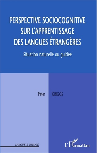 Emprunter Perspective sociocognitive sur l'apprentissage des langues étrangères. Situation naturelle ou guidée livre