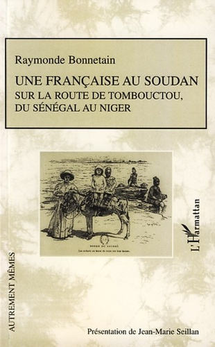 Emprunter Une française au Soudan. Sur la route de Tombouctou, du Sénégal au Niger livre
