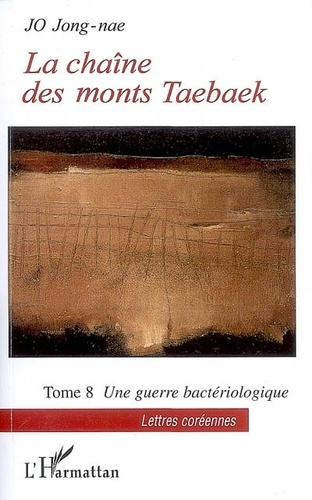 Emprunter La chaîne des monts Taebaek Tome 8 : Une guerre bactériologique livre