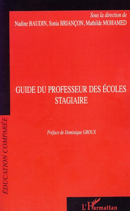 Emprunter Guide du professeur des écoles stagiaire. A l'IUFM et Regards sur les formations d'enseignants à l'é livre