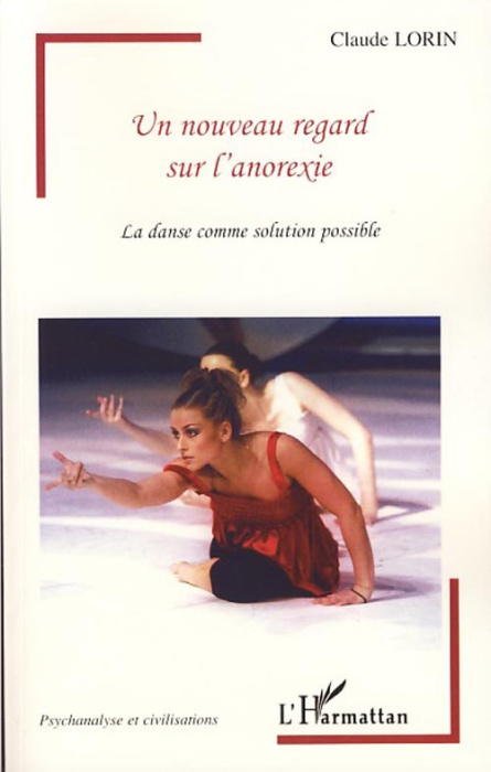 Emprunter Un nouveau regard sur l'anorexie. La danse comme solution possible livre