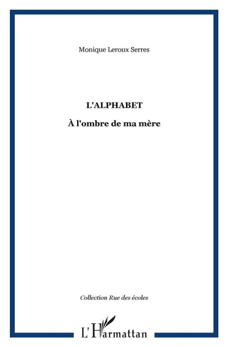 Emprunter L'Alphabet, à l'ombre de ma mère livre
