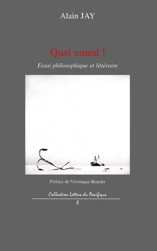 Emprunter Quel ennui ! Essai philosophique et littéraire livre