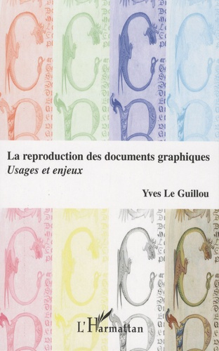 Emprunter La reproduction des documents graphiques : usages et enjeux livre