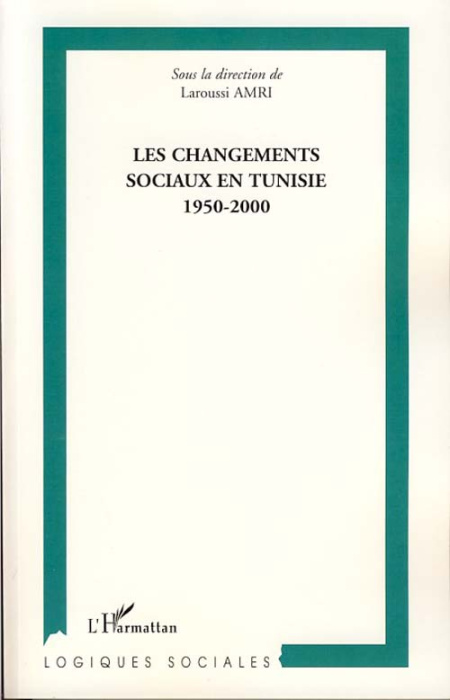 Emprunter Les changements sociaux en Tunisie. 1950-2000 livre