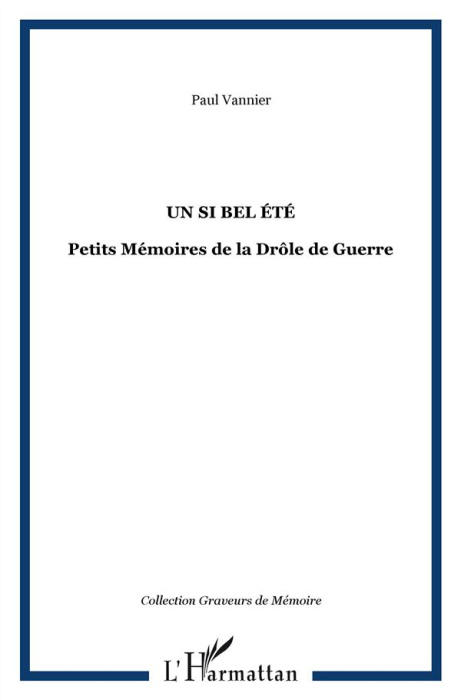Emprunter Un si bel été. Petits Mémoires de la Drôle de Guerre livre