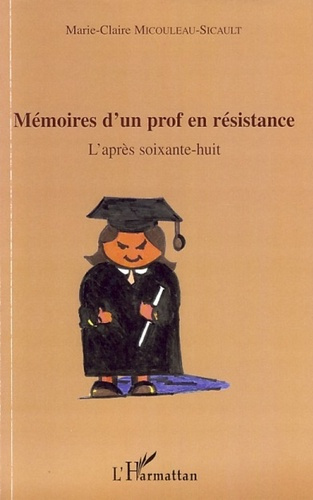 Emprunter Mémoires d'un prof en résistance. L'après soixante-huit livre