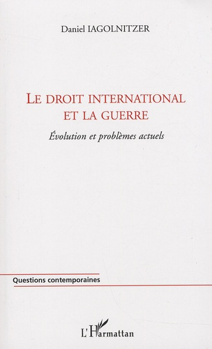 Emprunter Le droit international et la guerre. Evolution et problèmes actuels livre