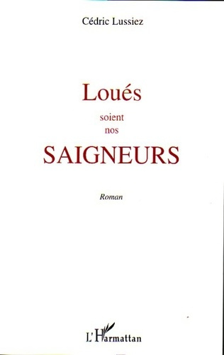 Emprunter Loués soient nos saigneurs. Roman livre