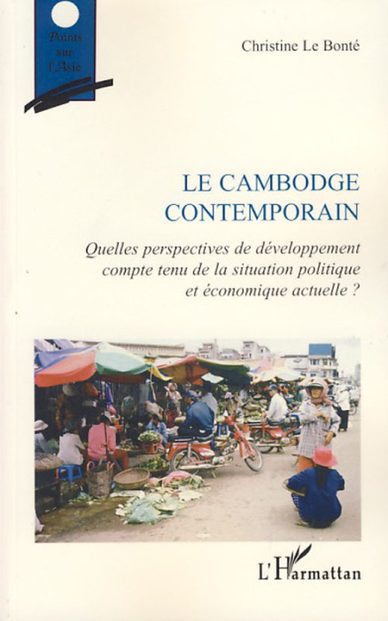 Emprunter Le Cambodge contemporain. Quelles perspectives de développement compte tenu de la situation politiqu livre