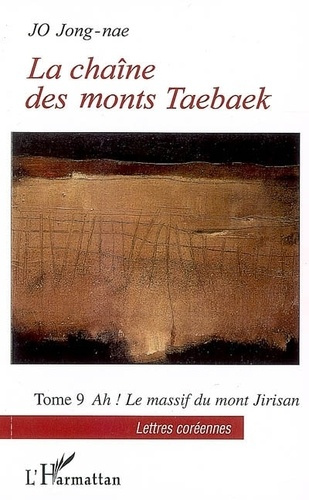 Emprunter La chaîne des monts Taebaek Tome 9 : Ah ! Le massif du mont Jirisan livre