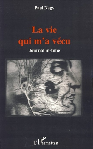 Emprunter La vie qui m'a vécu. Journal in-time livre
