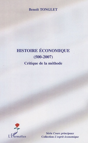 Emprunter Histoire économique (500-2007). Critique de la méthode livre