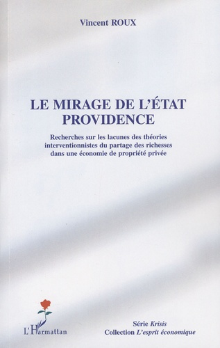 Emprunter Le mirage de l'Etat providence. Recherches sur les lacunes des théories interventionnistes du partag livre