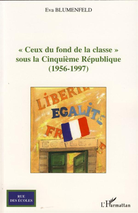 Emprunter Ceux du fond de la classe sous la cinquième République (1956-1997) livre