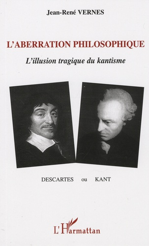 Emprunter L'aberration philosophique. Descartes ou Kant ? livre