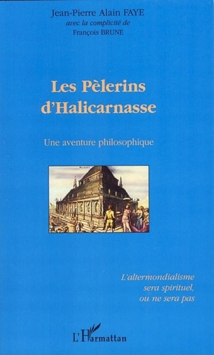 Emprunter Les pélerins d'Halicarnasse. Une aventure philosophique livre