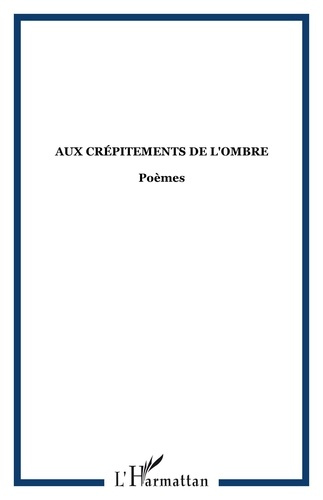 Emprunter Aux crépitements de l'ombre livre