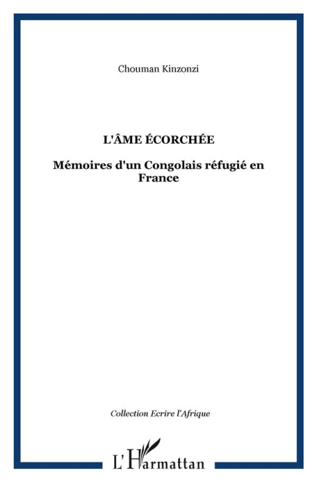 Emprunter L'âme écorchée. Mémoires d'un Congolais réfugié en France livre
