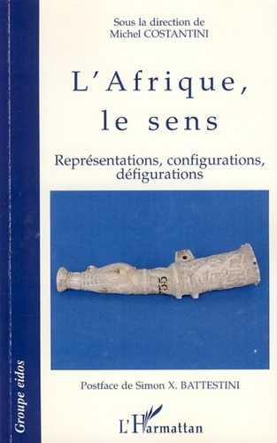 Emprunter L'Afrique, le sens. Représentations, configurations, défigurations livre