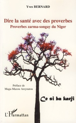 Emprunter Dire la santé avec des proverbes. Proverbes zarma-songay du Niger livre