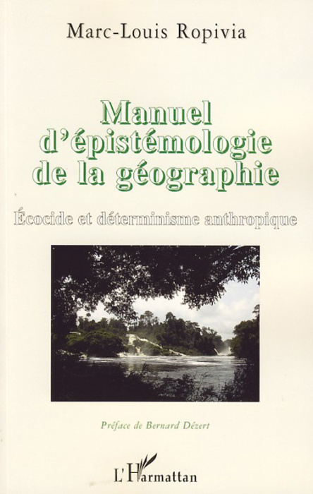 Emprunter Manuel d'épistémologie de la géographie. Ecocide et déterminisme anthropique livre