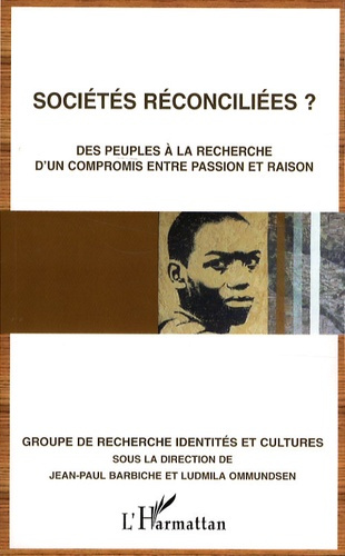 Emprunter Sociétés réconciliées ? Des peuples à la recherche d'un compromis entre passion et raison livre