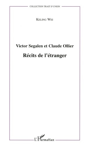 Emprunter Victor Segalen et Claude Ollier : Récits de l'étranger livre