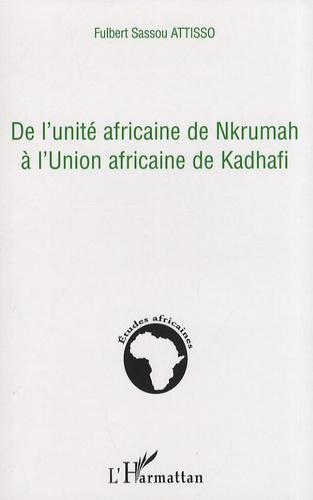 Emprunter De l'unité africaine de Nkrumah à l'Union africaine de Kadhafi livre