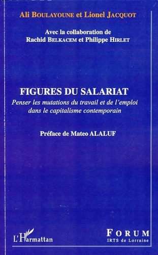 Emprunter Figures du salariat. Penser les mutations du travail et de l'emploi dans le capitalisme contemporain livre