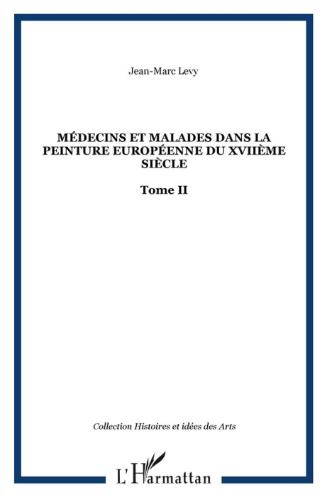 Emprunter Médecins et malades dans la peinture européenne du XVIIe siècle. Tome 2 livre
