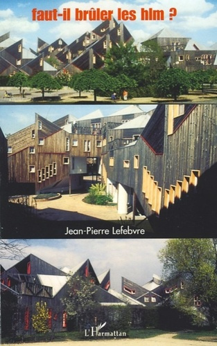 Emprunter Faut-il brûler les HLM ? De l'urbanisation libérale à la ville solidaire livre