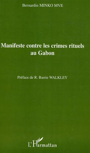 Emprunter MANIFESTE CONTRE LES CRIMES RITUELS AU GABON livre