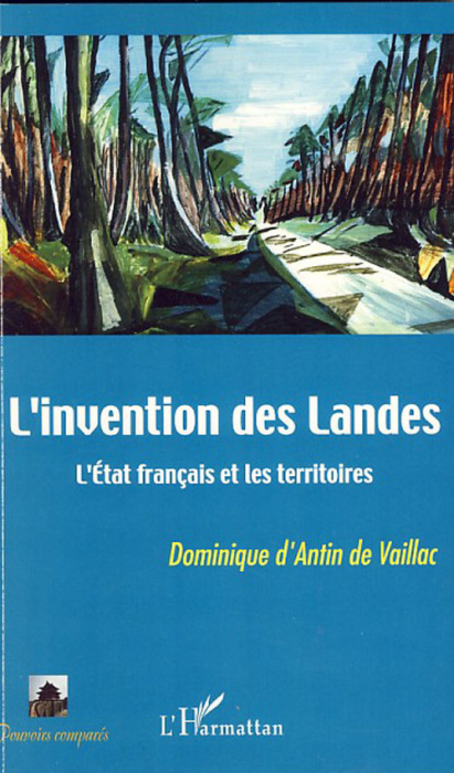 Emprunter L'invention des Landes. l'Etat français et les territoires livre